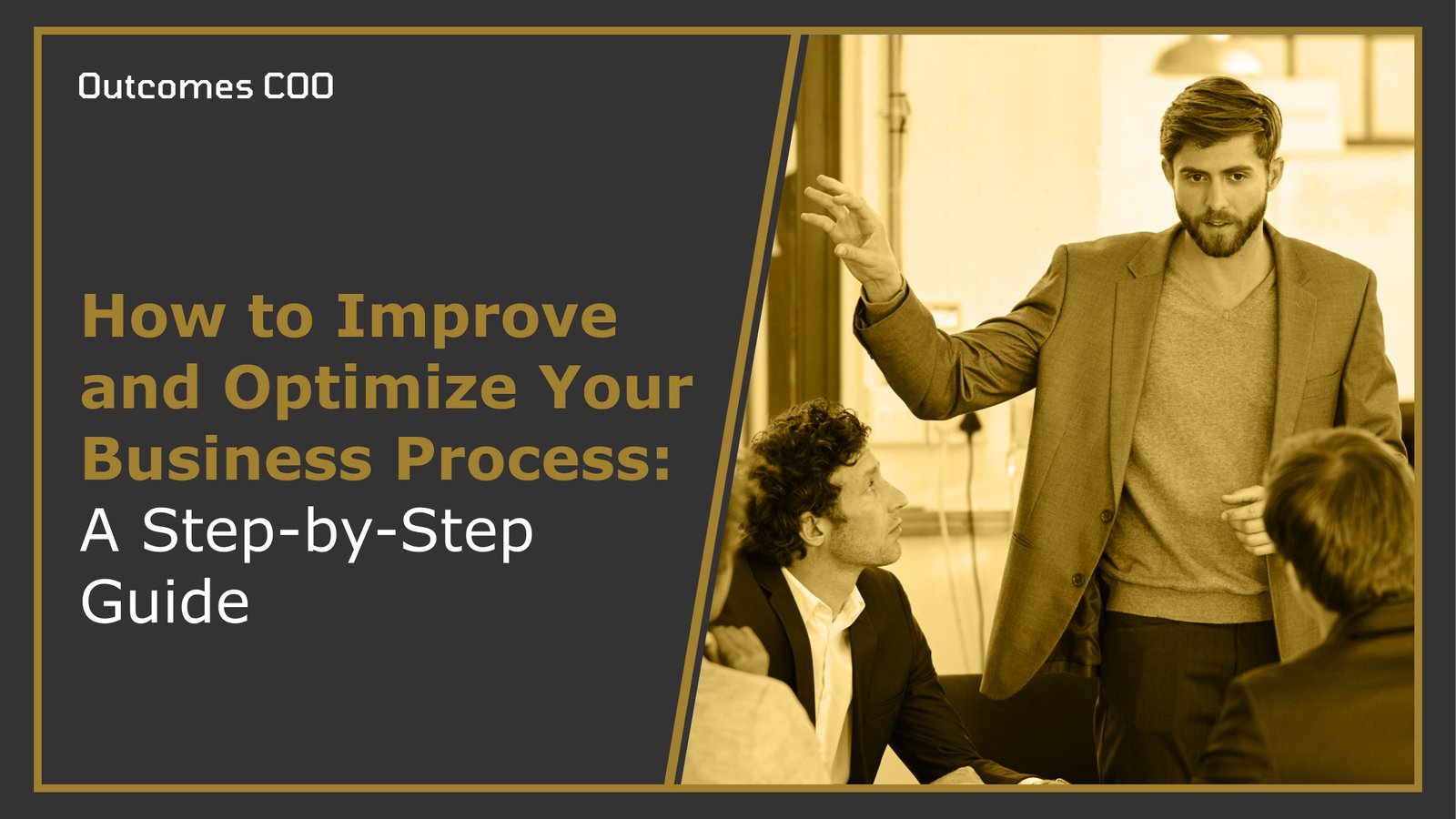 Improvise your business processes