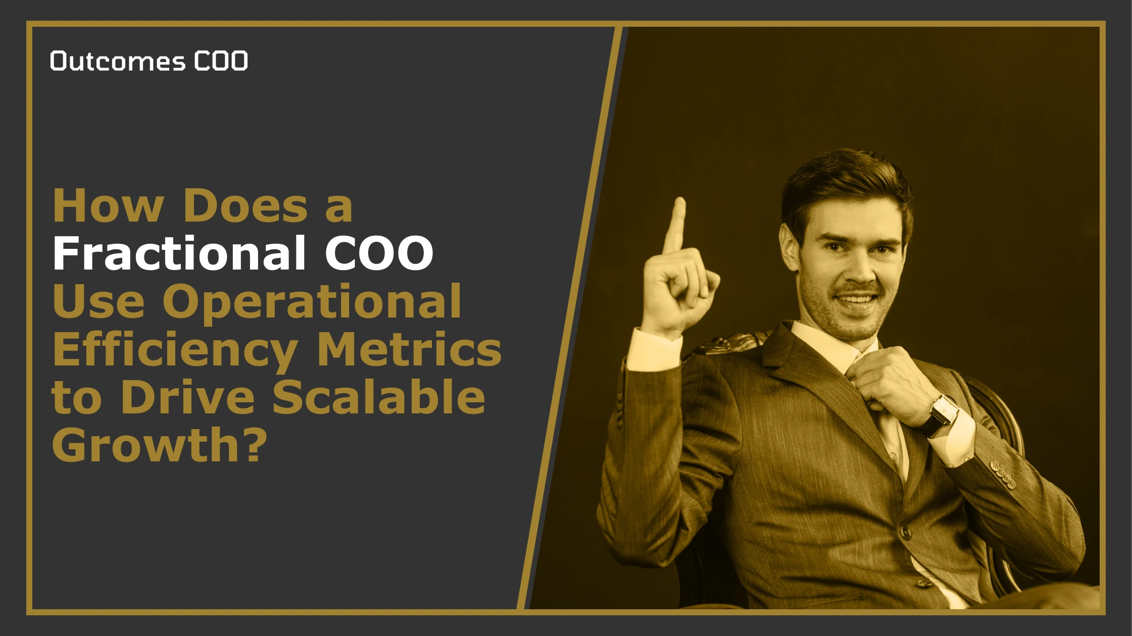How Does a Fractional COO Use Operational Efficiency Metrics to Drive Scalable Growth